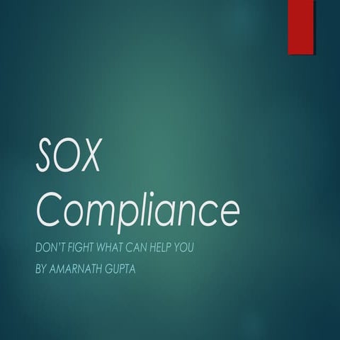SOX compliance - Understanding Sarbanes-Oxley