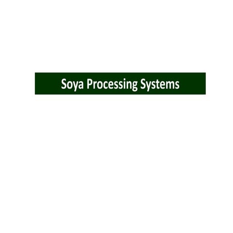 Soya Processing Systems