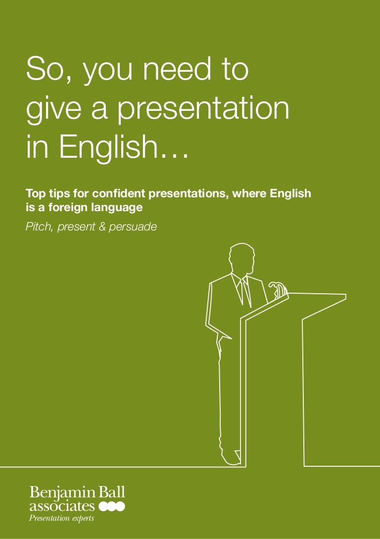 So, you are giving a presentation in English