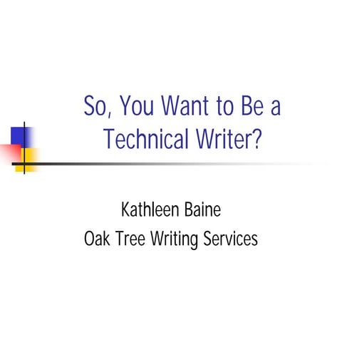 So, You Want to Be a Technical Writer?