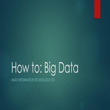 How to: Big Data