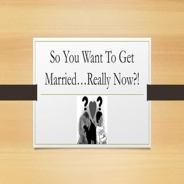 So You Want To Get Married note slide show