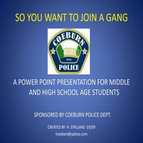 So you want to join a gang