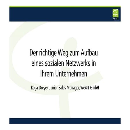 Der richtige Weg zum Aufbau eines sozialen Netzwerks in Ihrem Unternehmen (We...