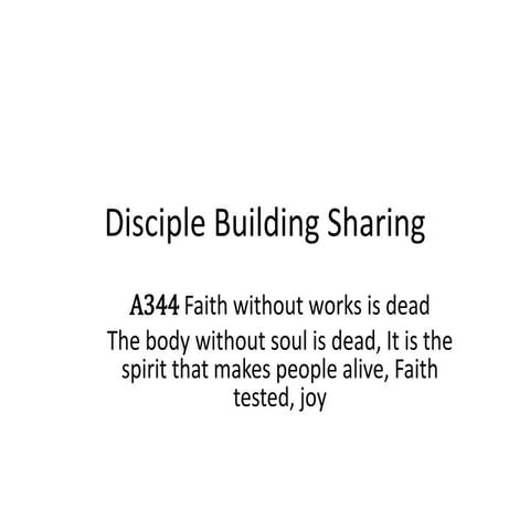 A344 Faith without works is dead The body without soul is dead | PPTX