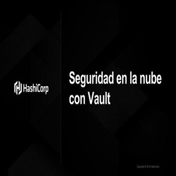 Hashicorp Webinar - Vault Cloud Security - Spanish