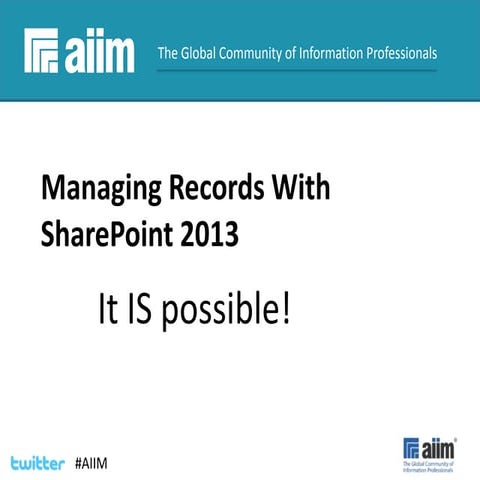 Using SharePoint 2013 to Manage Records