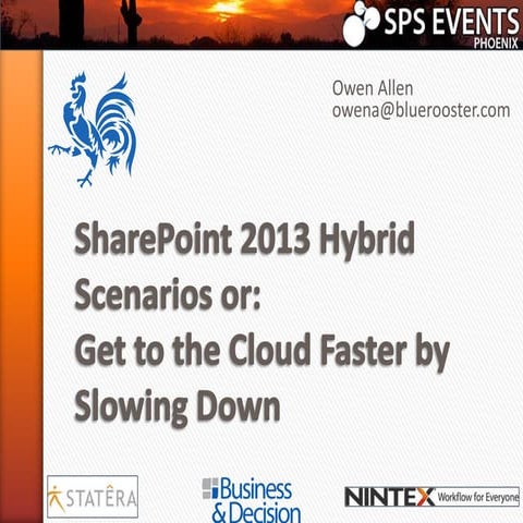 SP2013 Hybrid SPSPhoenix2013_owenallen