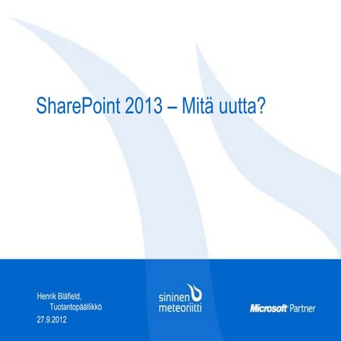 Sp2013 mitä uutta_henrik