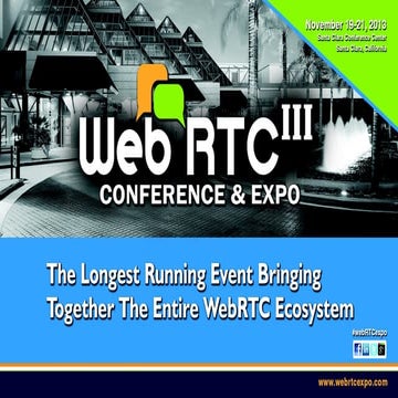 Realistic Future Service Provider Opportunities -- WebRTC Expo, Santa Clara, ...