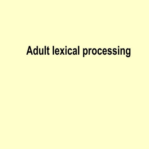 Sp616 adult lexical processing for students