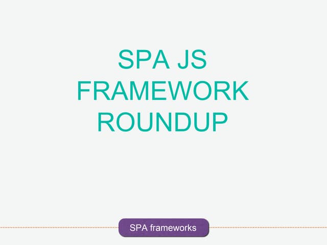 Single Page Application JS Framework Round up