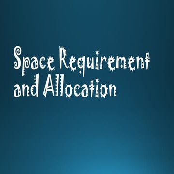 Space-Requirement-and-Allocation.present