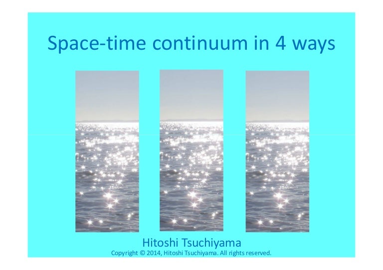 Spacetime continuum in 4 ways