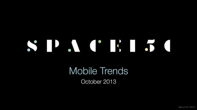 Mobile Trends | October 2013
