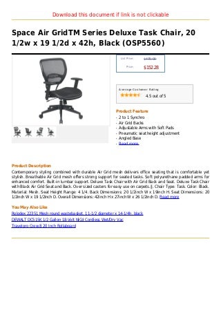 Space air grid tm series deluxe task chair, 20 1 2w x 19 1 2d x 42h, black (osp5560) Space air grid tm series deluxe task chair, 20 1 2w x 19 1 2d x 42h, black (osp5560)