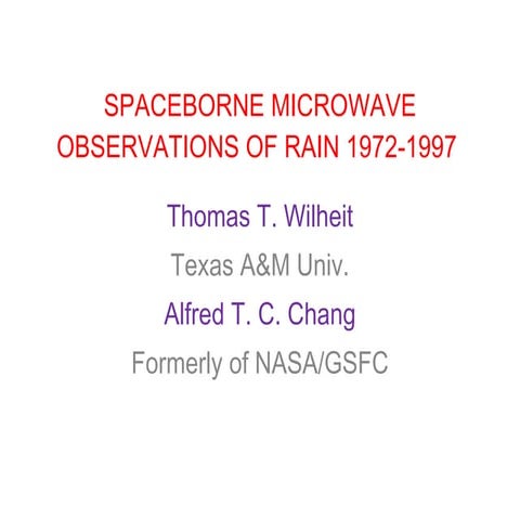 SPACEBORNE_MICROWAVE_OBSERVATIONS_OF_RAIN 1972-1997.ppt
