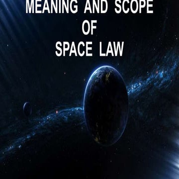 Meaning and Scope of Space Law