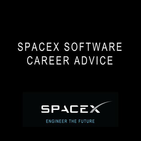 SpaceX Software Engineer Career Advice