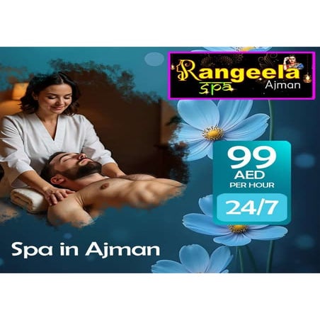 Rangeela Spa Ajman — We Guarantees Personalized Approach for Everyone