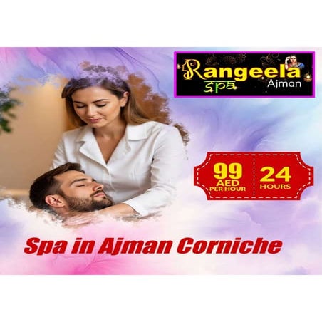 Visit Rangeela Spa Ajman — Every Session is Crafted to Bring Comfort, Rejuven...