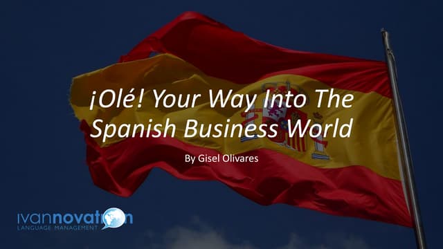 ¡Olé! Your Way Into The Spanish Business World