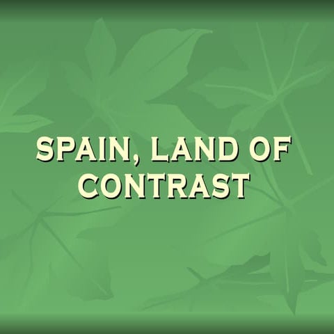 Spain, Land Of Contrast