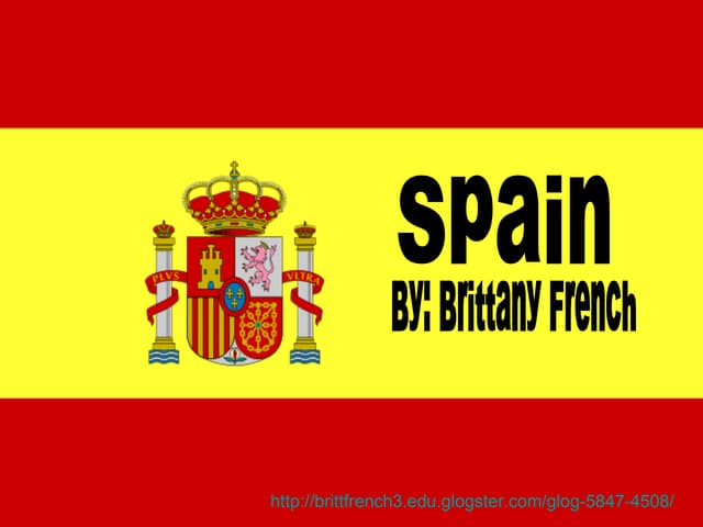 Spain powerpoint- EDITED & FINISHED