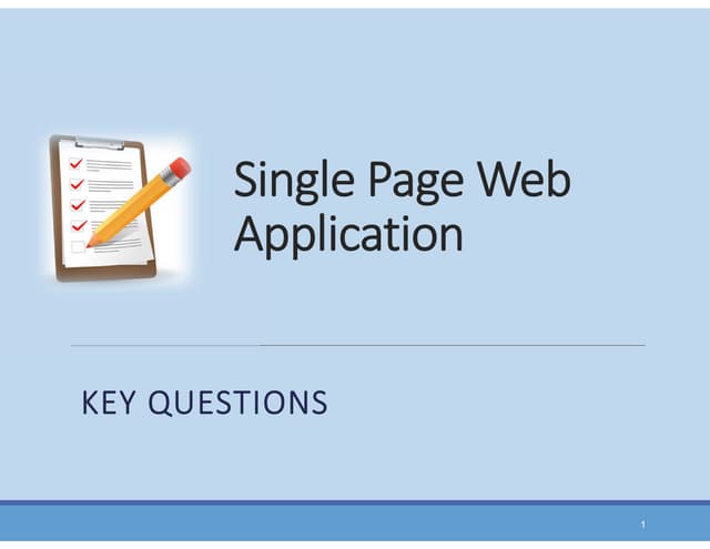 SPA: Key Questions
