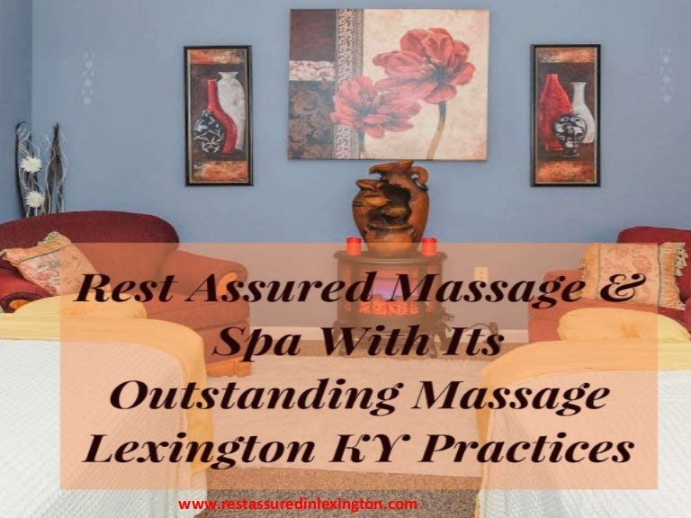 Spa Lexington KY Procure The Best Facials From Rest Assured Massage