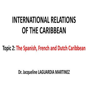 The Spanish French and Dutch Caribbean