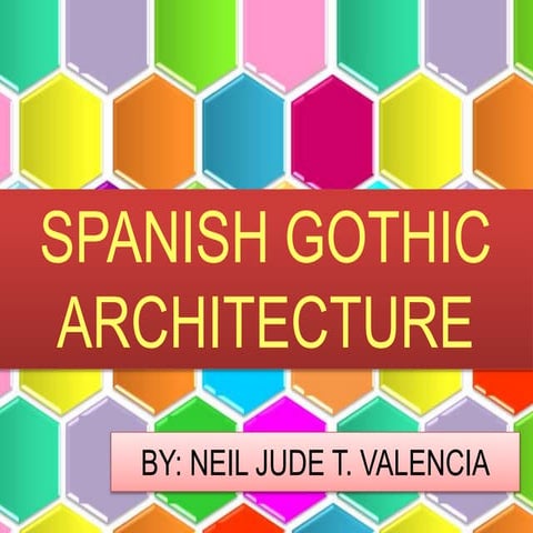 Spanish gothic architecture | PPTX