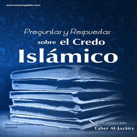 Preguntas y respuestas sobre el credo Islámico