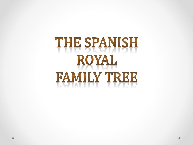Spanish Royal Family Tree