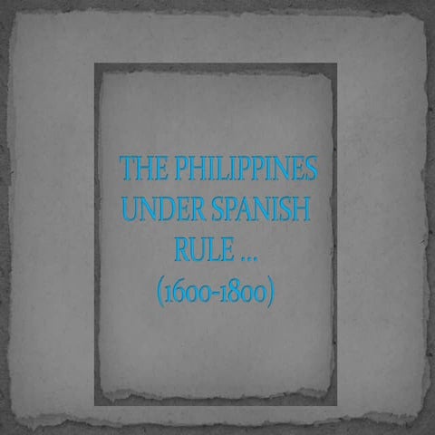 Beginning of  Spanish Rule