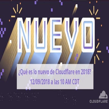¿Qué es lo nuevo de Cloudflare en 2018? (Webinar en Español)