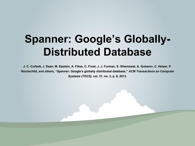An Overview of Spanner: Google's Globally Distributed Database