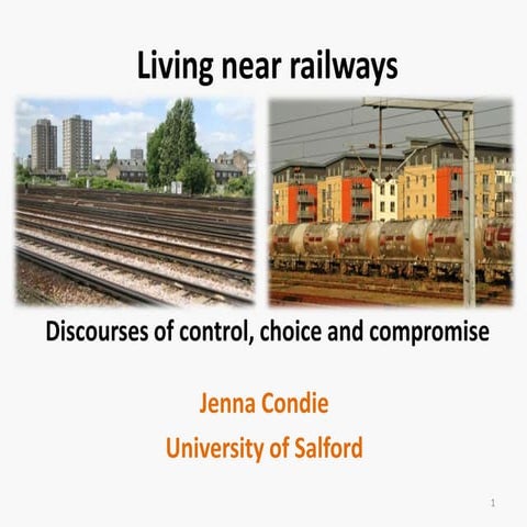 Living near Railways: Discourses of Control, Choice and Compromise