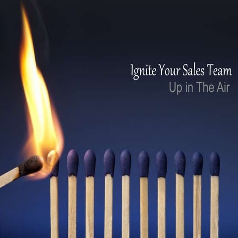 Ignite your sales team up in the air