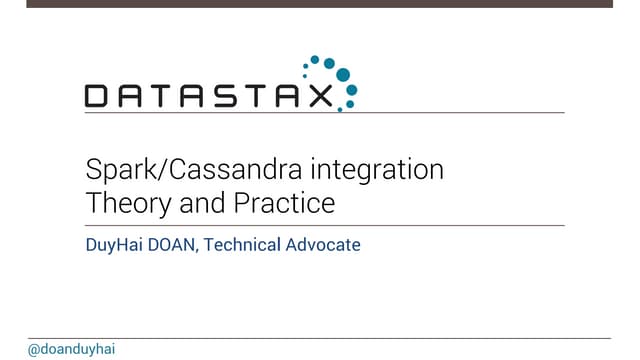 Spark cassandra integration, theory and practice