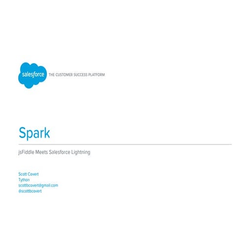 Spark: jsFiddle Meets Salesforce Lightning