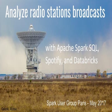 Analyze one year of radio station songs aired with Spark SQL, Spotify, and Da...