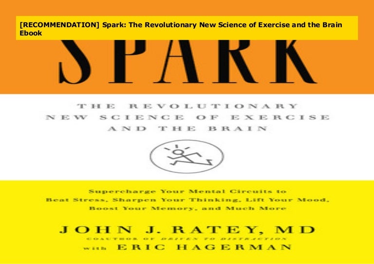 Recommendation Spark The Revolutionary New Science Of Exercise And Recommendation Spark The Revolutionary New Science Of Exercise And