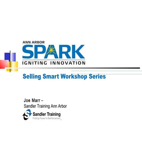 Selling Smart Workshop - April 2, 2014 - Understanding Your Prospect's Reason...