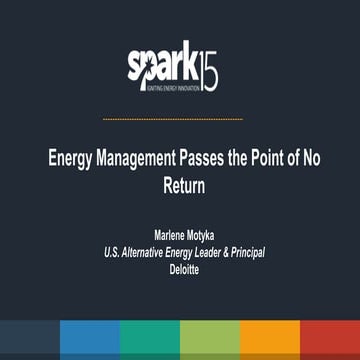 SPARK15: Energy Management Passes the Point of No Return