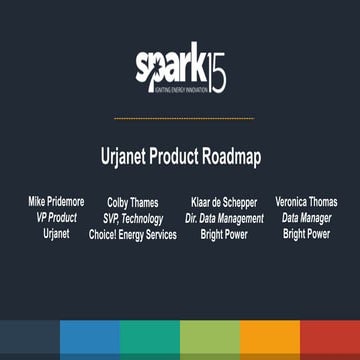 SPARK15: Urjanet Product Roadmap
