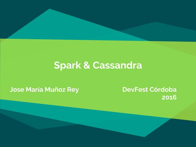 Spark & Cassandra - DevFest Córdoba
