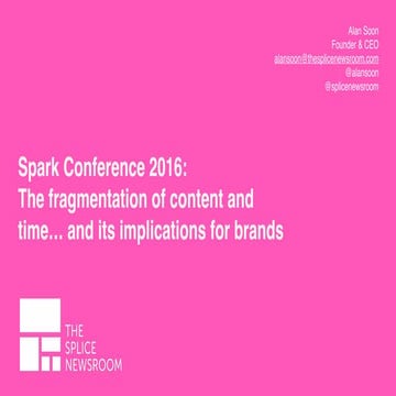 The fragmentation of content and time… and its implications for brands