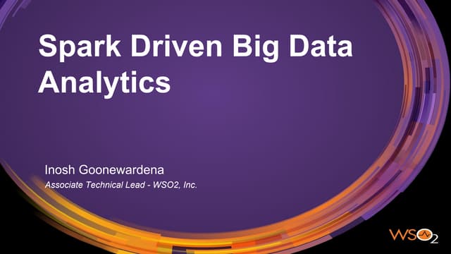 Spark Driven Big Data Analytics