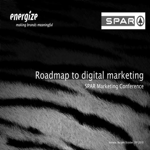 SPAR keynote - A Roadmap for Digital Marketing